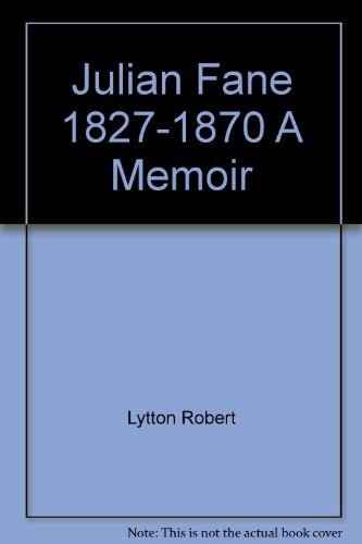 Julian fane 1827 1870 memoir - julian,
